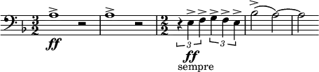\relative c' { \clef bass \key d \minor \time 3/2 a1->\ff r2 | a1-> r2 | \numericTimeSignature \time 2/2 \times 2/3 { r4_"sempre" e->\ff f-> } \times 2/3 { g-> f-> e-> } | bes'2->( a)~ | a }