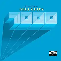 A cerulean blue cover that features the artist's name in black cursive writing, the 'Blue Chips' colored in yellow, and the '7000' in sky blue.