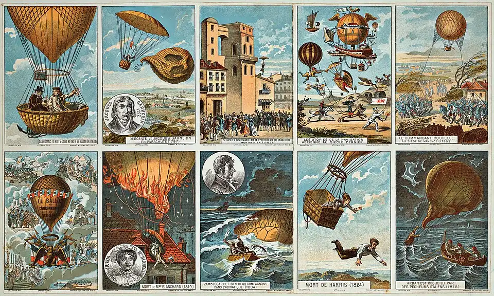Image 16 Events in ballooning Chromolithograph: Romanet & cie. A 19th-century set of ten cards depicting events in the history of ballooning and parachuting. These cards depict, from left to right: Top row: Joseph Louis Gay-Lussac and Jean-Baptiste Biot reaching an altitude of 4,000 metres (13,000 ft) (1804) André-Jacques Garnerin making a parachute descent in his gondola (1797) Louis-Sébastien Lenormand making the first witnessed parachute descent (1783) A series of fantastic flying machines dreamed up during the 18th century Use of balloons for reconnaissance during the Battle of Mainz (1795) Bottom row: The coronation balloon of Napoleon I (1804) The death of Sophie Blanchard (1819) Francesco Zambeccari and two companions adrift in the Adriatic Sea (1804) The death of Thomas Harris (1824) Francesco Arban is rescued by Italian fishermen (1846) More featured pictures