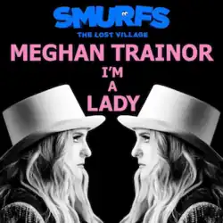 A black and white mirrored image of a woman under the blue text "Smurfs The Lost Village" and the pink text "Meghan Trainor I'm a Lady"