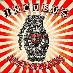 Against a background with white and orange stripes features a bomb with white things and a heart in the middle. Above is "Incubus" in white and "Light Grenades" below in orange. A light is flashing in the background.