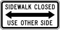 R9-10 Sidewalk Closed Use Other Side