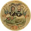 Roosevelt & Fairbanks Campaign Button, 1904