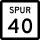 State Highway Spur 40 marker