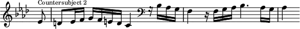 
\version "2.18.2"
\header {
  tagline = ##f
}

\score {
  \new Staff \with {
    \remove "Time_signature_engraver"
  }
<<
  \relative c' {
    \key f \minor
    \time 4/4

     %% CONTRE-SUJET 2 — fugue CBT I-12, BWV 857, fa mineur
     \partial 8
     ees8^\markup{\tiny "Countersubject 2"} d ees16 f g f e d c4 \clef bass g16\rest bes16 aes g f4 r16 f16 g aes bes4. aes16 g aes4

  }
>>
  \layout {
     \context { \Score \remove "Metronome_mark_engraver"
     %\override SpacingSpanner.common-shortest-duration = #(ly:make-moment 1/2)
}
  }
  \midi {}
}
